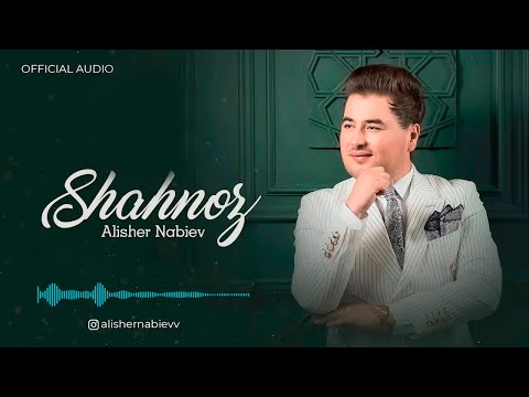 Алишер Набиев - Шахноз (Премьера песни, 2023) | Alisher Nabiev - Shahnoz