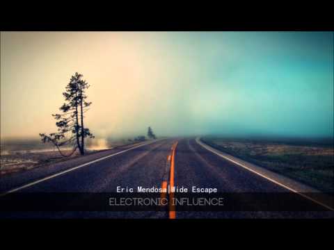 Eric Mendosa - Wide Escape (Original Mix)
