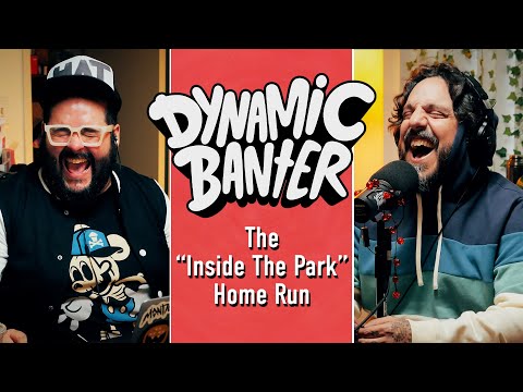 The Inside the Park Home Run | Dynamic Banter 389