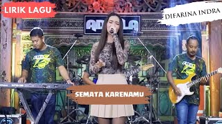 Download lagu Lirik Lagu | Semata Karenamu - Cover BY Difarina Indra Adella - OM ADELLA mp3