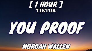 Morgan Wallen - You Proof (Lyrics) [1 Hour Loop]
