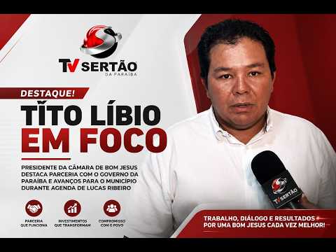 Presidente da Câmara de Bom Jesus destaca parceria com Governo da Paraíba durante agenda de Lucas Ribeiro