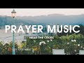 Near The Cross With Lyrics Prayer Music Peaceful Sound For Relaxing Meditation