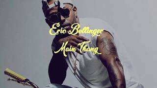 Eric Bellinger - Main Thang ft. Dom Kennedy (Lyrics)