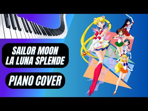 Sailor Moon, La Luna Splende - Sigla - Piano Cover