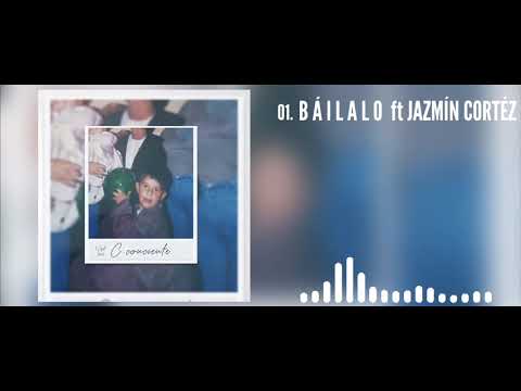 01. BAILALO ft. Jazmín Cortéz | 94  (Oficial Lyric Video)