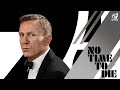 No Time To Die (Daniel Craig, Rami Malek) - New Trailer