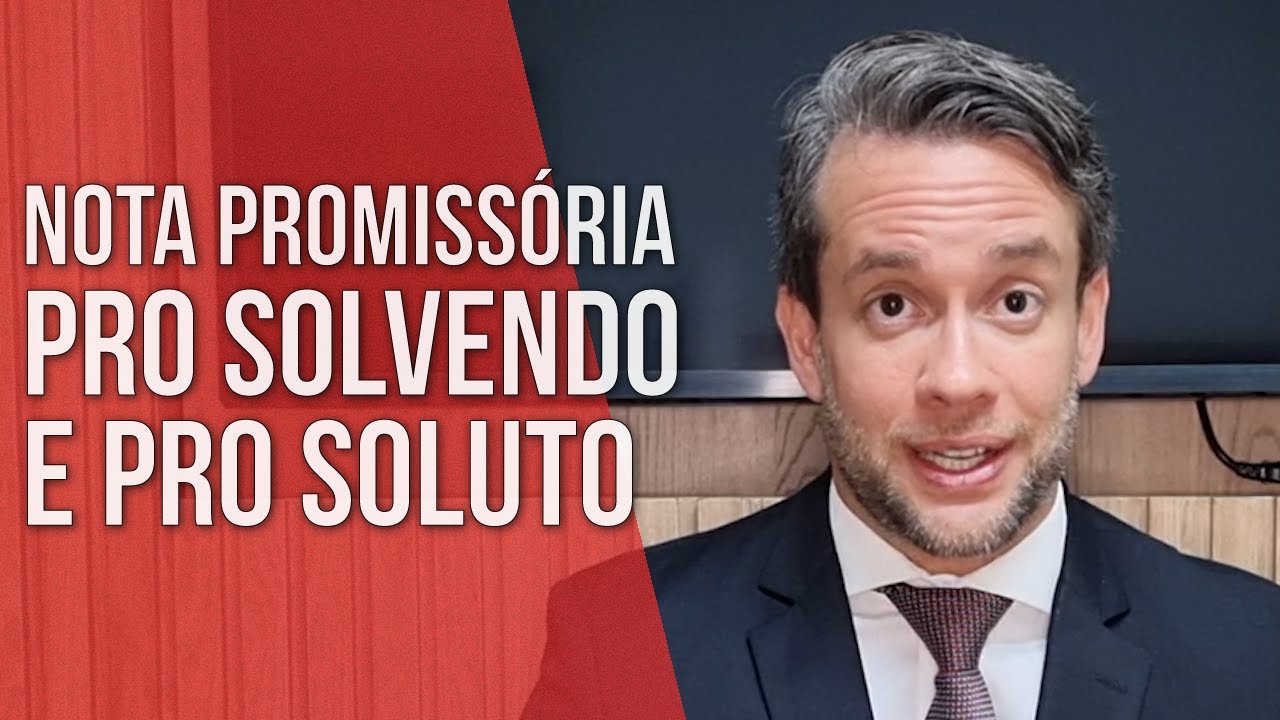 NOTA PROMISSÓRIA PRO SOLUTO E PRO SOLVENDO- Direito Empresarial