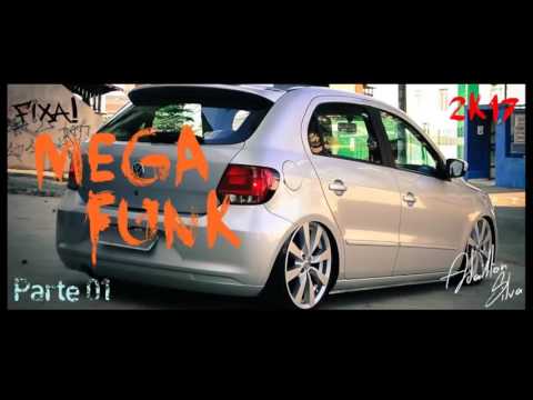 Top Mega Funk Parte 01 #2K17#