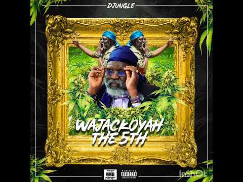 Wajackoyah (the 5th) - D'jungle prod. by  67karats