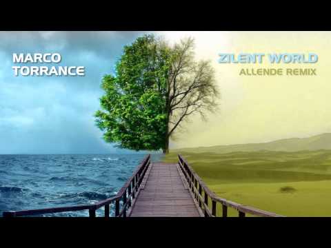 Marco Torrance - Zilent World (Allende Remix)
