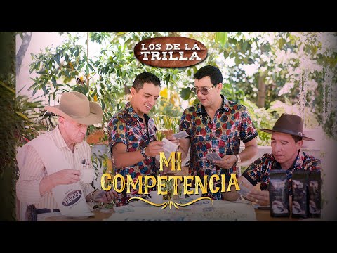 Mi Competencia - Los De La Trilla | Video Oficial