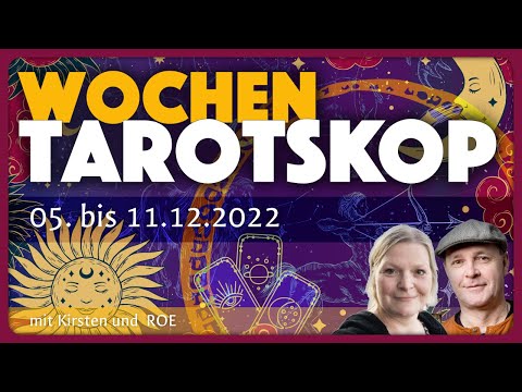 Wochentarotskop (05. bis 11.12.2022)