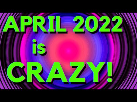 APRIL 2022 is the CRAZIEST MONTH OF THE YEAR!   Ascension Energy Update - APRIL 2022  -  EARTH1111