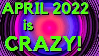 APRIL 2022 is the CRAZIEST MONTH OF THE YEAR!   Ascension Energy Update - APRIL 2022  -  EARTH1111
