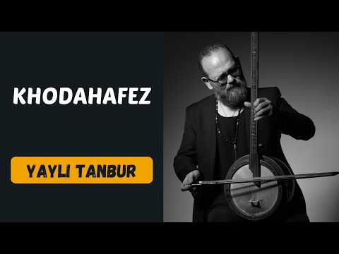 Khodahafez - Yaylı Tanbur - Ömer Göktepeliler