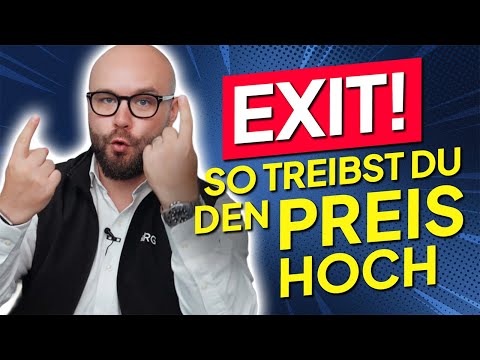 Wie du deinen Kaufpreis beim Exit um Millionen hebelst