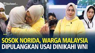 Download lagu Sosok Norida, Warga Malaysia Dipulangkan Usai Dinikahi WNI, 18 Tahun Hidup Susah di Indonesia mp3