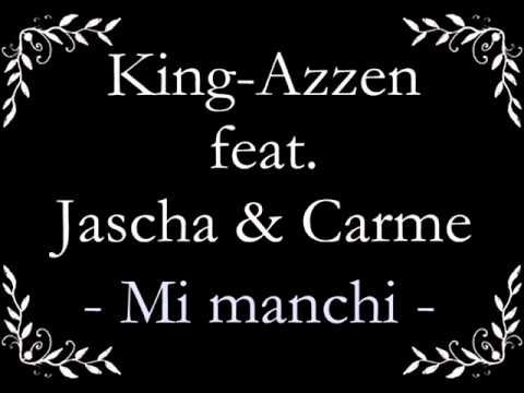 King-Azzen feat. Jascha & Carme - Mi manchi.