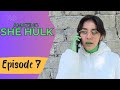 SHE HULK AMAZING Episode 7