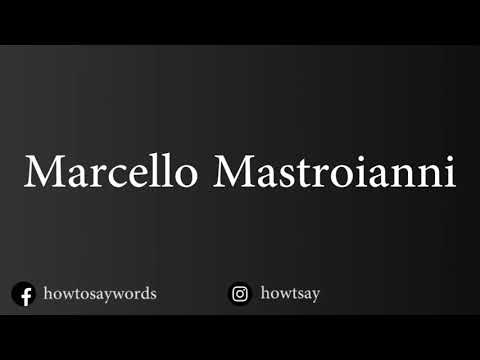How To Pronounce Marcello Mastroianni