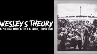 Kendrick Lamar George Clinton Thundercat - Wesleys