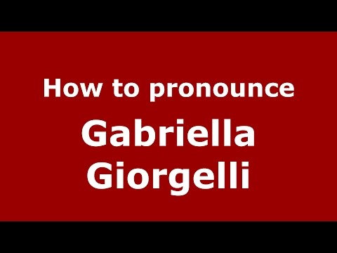 How to pronounce Gabriella Giorgelli (Italian/Italy) - PronounceNames.com
