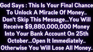 🤑🤑 GOD SAYS : THIS IS YOUR FINAL CHANCE TO UNLOCK A MIRACLE OF MONEY.. DON'T SKIP THIS MESSAGE..