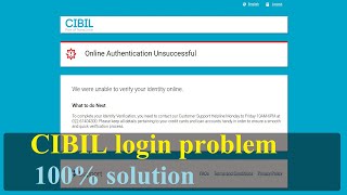 cibil login problem 100% solution - online authentication unsuccessful - verify identity online