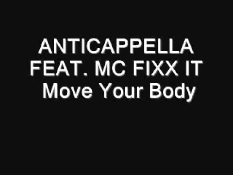 ANTICAPPELLA FEAT  MC FIXX IT Move Your Body