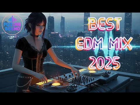 Future Sound | Best EDM Mix 2025 – Inspired by Martin Garrix, Avicii & Calvin Harris