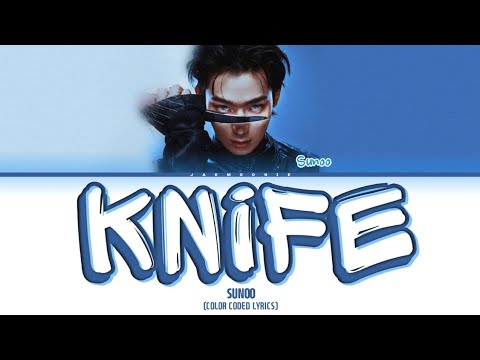 Sunoo - 'Knife' Lyrics (Color Coded Lyrics Han/Rom/Eng 가사)