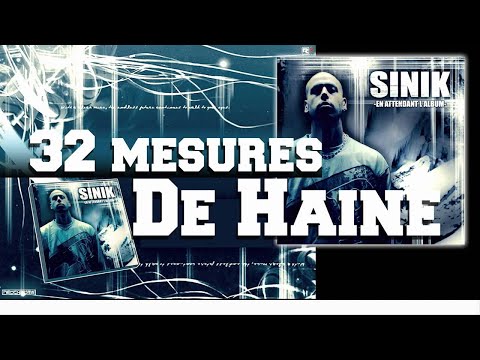Sinik - 32 Mesures de Haine (Son Officiel)