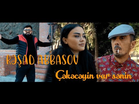 Resad Abbasov - Cekeceyin Var Senin 2022 (Video Klip)