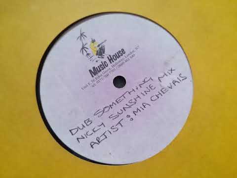 Mia Chevais - Say Something (Nicky Sunshine Dub Something Mix)
