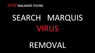 How to Remove SEARCH MARQUIS VIRUS from browser and computer - Mac and Windows.VIRUS REMOVAL GUIDE: