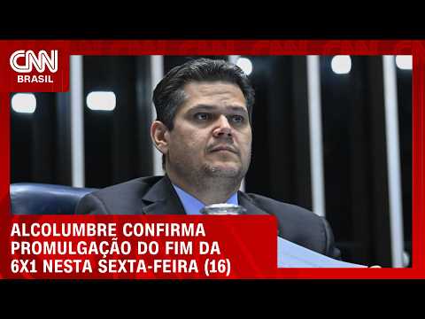 Alcolumbre diz que PEC sobre fim da 6×1 será promulgada nesta sexta (16) | HORA H