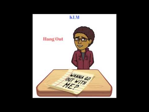 KLM - Hang Out (Audio)
