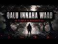 Ｑａｌｕ Ｉｎｎａｈａ Ｗａａｄ Ｓｌｏｗｅｄ ｒｅｖｅｒｂｅｄ