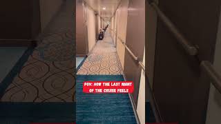 POV How the Last Night of The Cruise Feels! #shorts #cruise