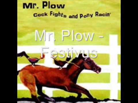 Mr. Plow - Festivus