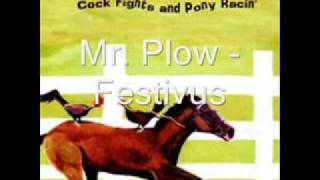 Mr. Plow - Festivus