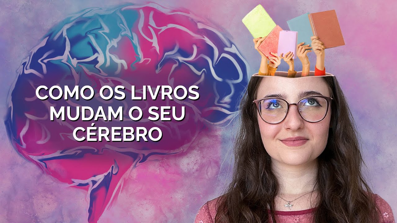 O CÉREBRO e os LIVROS | O impacto da LEITURA 📚🧠
