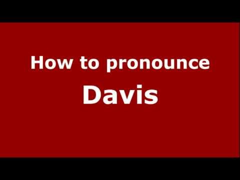 How to Pronounce Davis - PronounceNames.com