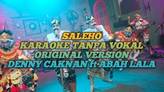 Download lagu Saleho Karaoke Tanpa Vokal Versi Original Denny Caknan ft Abah Lala mp3