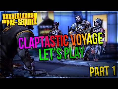 Borderlands The Pre-Sequel: Claptastic Voyage DLC Let's Play - Part 1 Inside the Mind!