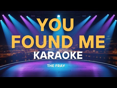 You Found Me - The Fray | KARAOKE