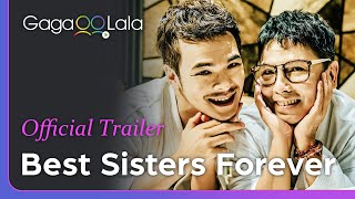 Best Sisters Forever | Official Trailer | He wants to tell his gay sis: You are my bucket list!
