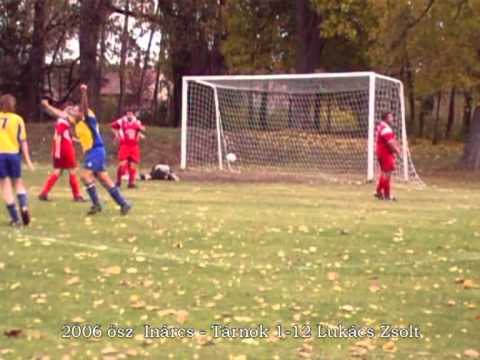 2006 ősz Inárcs-Tárnok Lukács Zsolt gólja