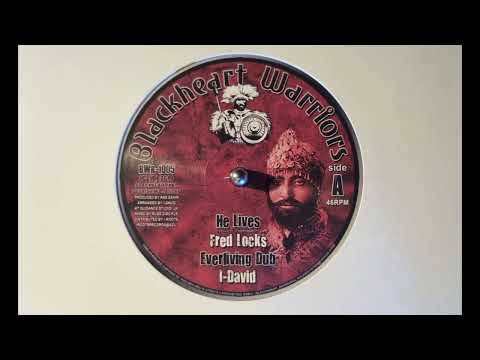 He Lives - Fred Locks / Everliving Dub - I David  - Blackheart Warriors – BWR 1005 A